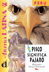 PISCO SIGNIFICA PJARO. SERIE AMRICA LATINA. LIBRO