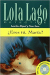 COLECCIN LOLA LAGO ERES T, MARA?. LIBRO + CD