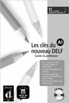 LES CL�S DU NOUVEAU DELF A1. GUIDE P�DAGOGIQUE + CD