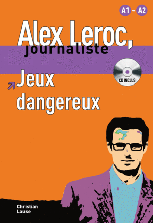 COLLECTION ALEX LEROC. JEUX DANGEREUX + CD