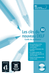 LES CL�S DU NOUVEAU DELF B2. GUIDE P�DAGOGIQUE + CD