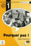 POURQUOI PAS ! 1. CUADERNO DE EJERCICIOS + CD