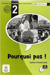 POURQUOI PAS ! 2. CUADERNO DE EJERCICIOS + CD