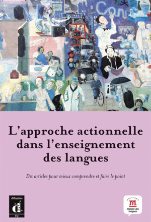 L'APPROCHE ACTIONNELLE DANS L'ENSEIGNEMENT DES LANGUES
