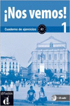 �NOS VEMOS! 1. CUADERNO DE EJERCICIOS + CD (NIVEL A1)