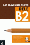 LAS CLAVES DEL NUEVO DELE B2 + CD