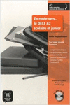 EN ROUTE VERS... LE DELF A2 SCOLAIRE ET JUNIOR. GUIDE DU PROFESSEUR + CD