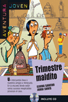 COLECCI�N AVENTURA JOVEN. TRIMESTRE MALDITO. LIBRO + CD