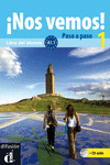 NOS VEMOS! PASO A PASO 1. NIVEL A1.1. LIBRO DEL ALUMNO Y CUADERNO DE EJERCICIOS