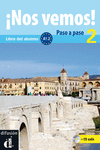 NOS VEMOS! PASO A PASO 2. NIVEL A1.2. LIBRO DEL ALUMNO Y CUADERNO DE EJERCICIOS
