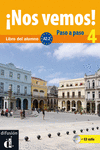 NOS VEMOS! PASO A PASO 4. NIVEL A2.2. LIBRO DEL ALUMNO Y CUADERNO DE EJERCICIOS