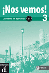 NOS VEMOS! 3. CUADERNO DE EJERCICIOS + CD (NIVEL B1)