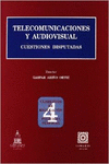 TELECOMUNICACIONES Y AUDIOVISUAL - CUESTIONES DISPUTADAS -.