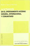 LA EXTRADICIN EN EL ORDENAMIENTO INTERNO ESPAOL, INTERNACIONAL Y COMUNITARIO.