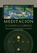 MEDITACIN. EL CAMINO A LA LIBERTAD