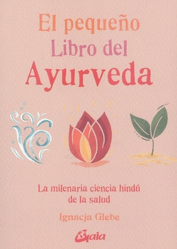 EL PEQUEO LIBRO DEL AYURVEDA