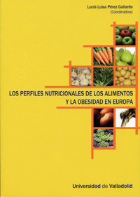 PERFILES NUTRICIONALES DE LOS ALIMENTOS Y LA OBESIDAD EN EUROPA, LOS