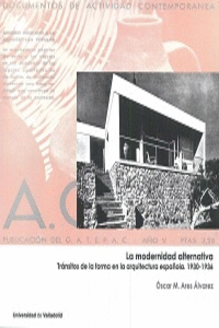 MODERNIDAD ALTERNATIVA, LA. TRNSITOS DE LA FORMA EN LA ARQUITECTURA ESPAOLA. 1