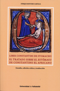 LIBER CONSTANTINI DE STOMACHO. EL TRATADO SOBRE EL EST�MAGO DE CONSTANTINO EL AF