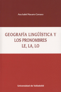 GEOGRAF�A LING��STICA Y LOS PRONOMBRES LE, LA, LO