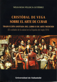 CRISTOBAL DE VEGA SOBRE EL ARTE DE CURAR