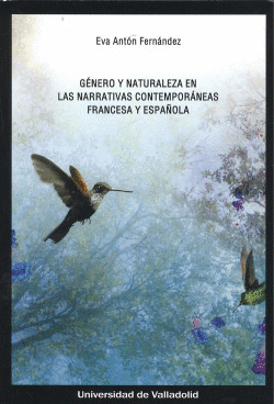 G�NERO Y NATURALEZA EN LAS NARRATIVAS CONTEMPOR�NEAS FRANCESA Y ESPA�OLA