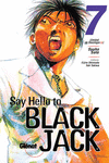 SAY HELLO TO BLACK JACK 7