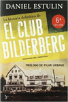 LA HISTORIA DEFINITIVA DEL CLUB BILDERBERG