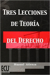 TRES LECCIONES DE TEORA DEL DERECHO