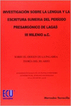 INVESTIGACI�N SOBRE LA LENGUA Y LA ESCRITURA SUMERIA DEL PER�ODO PRESARG�NICO DE