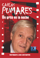 CARLOS PUMARES: UN GRITO EN LA NOCHE