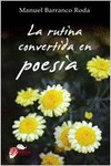 LA RUTINA CONVERTIDA EN POES�A