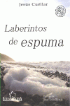 LABERINTOS DE ESPUMA (2� EDICI�N)