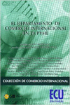 EL DEPARTAMENTO DE COMERCIO INTERNACIONAL DE LA PYME