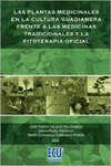 LAS PLANTAS MEDICINALES EN LA CULTURA GUADIANERA FRENTE A LAS MEDICINAS TRADICIO