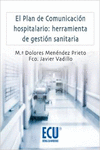 EL PLAN DE COMUNICACI�N HOSPITALARIO: HERRAMIENTA DE GESTI�N SANITARIA