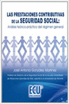LAS PRESTACIONES CONTRIBUTIVAS DE LA SEGURIDAD SOCIAL: AN�LISIS TE�RICO-PR�CTICO