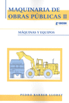 MAQUINARIA DE OBRAS P�BLICAS II: M�QUINAS Y EQUIPOS