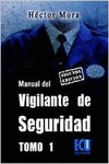 MANUAL DEL VIGILANTE DE SEGURIDAD TOMO I