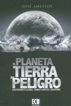 EL PLANETA TIERRA EN PELIGRO