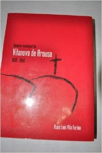 HISTORIA MUNICIPAL DE VILANOVA DE AROUSA, 1835-1945