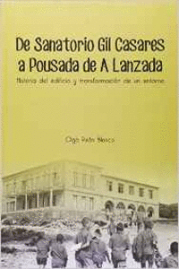 DE SANATORIO GIL CASARES A POUSADAS DA LANZADA