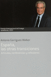 ESPA�A, LAS OTRAS TRANSICIONES. PREMIO INTERNACIONAL DE ENSAYO JOVELLANOS 2013