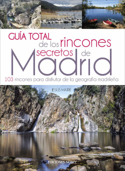 GU�A TOTAL DE RINCONES SECRETOS DE MADRID