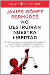 NO DESTRUIR�N NUESTRA LIBERTAD