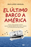 EL �LTIMO BARCO A AM�RICA
