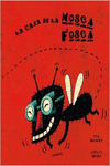 LA CASA DE LA MOSCA FOSCA