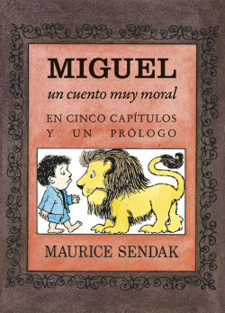 MIGUEL, UN CUENTO MUY MORAL EN CINCO CAP�TULOS Y UN PROLOGO