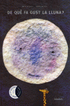 DE QU� FA GUST LA LLUNA?