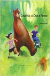 CATARINA, O OSO E PEDRO